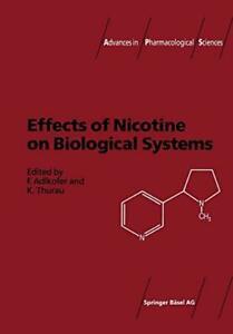 Effects of Nicotine on Biological Systems. Adlkofer   New.