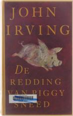 De redding van Piggy Sneed 9789060748664 John Irving, Gelezen, John Irving, Verzenden