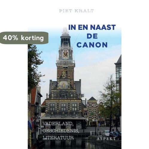 In en naast de canon hc 9789463388061 Piet Kralt, Boeken, Overige Boeken, Zo goed als nieuw, Verzenden