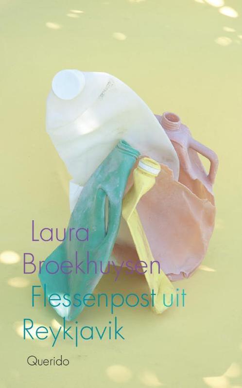 Flessenpost uit Reykjavik 9789021407760 Laura Broekhuysen, Boeken, Literatuur, Gelezen, Verzenden