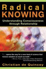 Radical Knowing 9781594770791 Christian De Quincey, Verzenden, Gelezen, Christian De Quincey