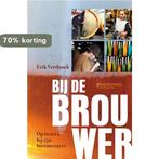 Bij de brouwer 9789058269478 Erik Verdonck, Verzenden, Gelezen, Erik Verdonck