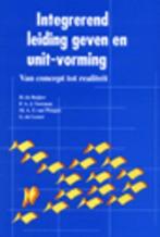 Integrerend leidinggeven en unit-vorming 9789067201353, Boeken, Verzenden, Gelezen, H. de Ruijter