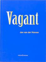 Vagant 9789056550738 J. van der Hoeven, Boeken, Verzenden, Zo goed als nieuw, J. van der Hoeven