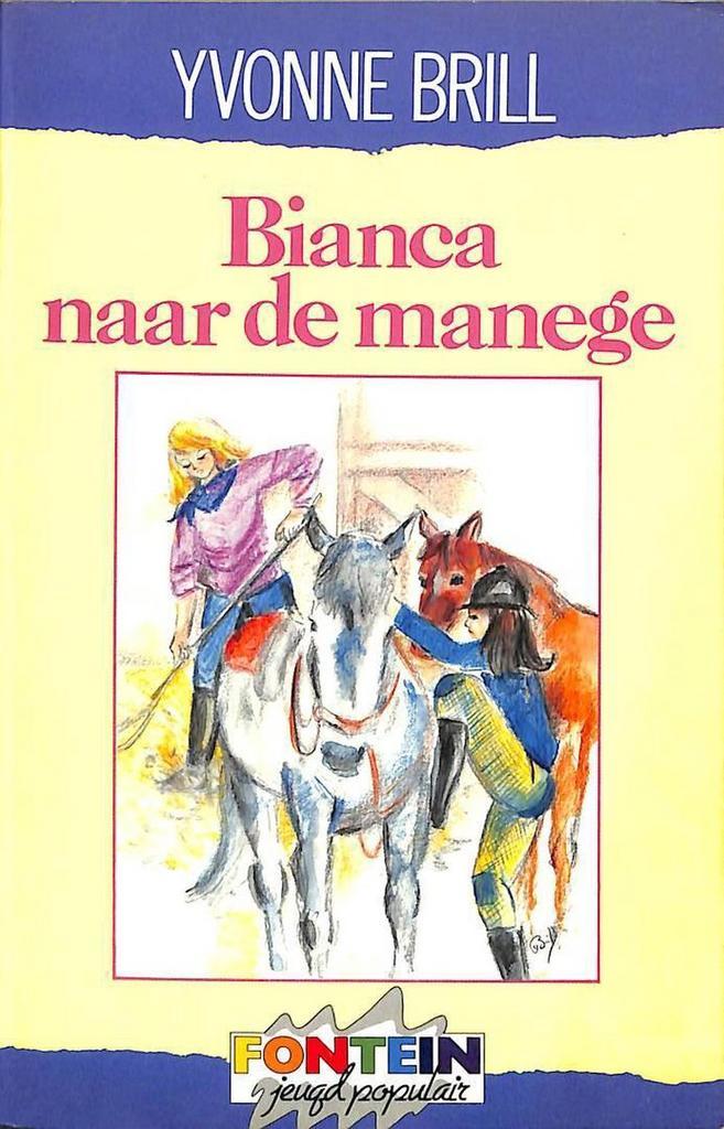 BIANCA NAAR DE MANEGE 9789026105463 Yvonne Brill, Boeken, Kinderboeken | Jeugd | 13 jaar en ouder, Gelezen, Verzenden