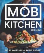 9781911641506 Mob Kitchen: Big Flavors on a Small Budget, Boeken, Kookboeken, Nieuw, Ben Lebus, Verzenden