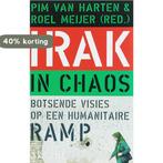 Irak in chaos 9789052602462, Verzenden, Zo goed als nieuw