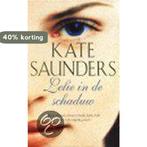 Lelie in de schaduw 9789024520817 K. Saunders, Verzenden, Gelezen, K. Saunders