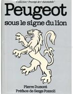 PEUGEOT, SOUS LE SIGNE DU LION (COLLECTION PRESTIGE DE, Boeken, Auto's | Boeken, Nieuw, Peugeot, Author