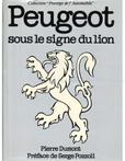 PEUGEOT, SOUS LE SIGNE DU LION (COLLECTION PRESTIGE DE