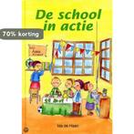 SCHOOL IN ACTIE, DE 9789059522169 Ida de Haan, Boeken, Kinderboeken | Kleuters, Verzenden, Gelezen, Ida de Haan