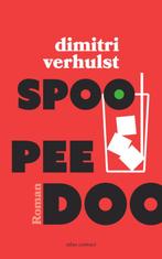 Spoo pee doo 9789025451813 Dimitri Verhulst, Boeken, Verzenden, Zo goed als nieuw, Dimitri Verhulst