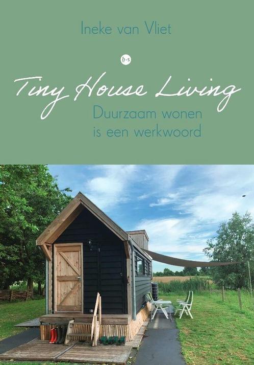 9789464505269 Tiny house living Ineke van Vliet, Boeken, Studieboeken en Cursussen, Nieuw, Verzenden