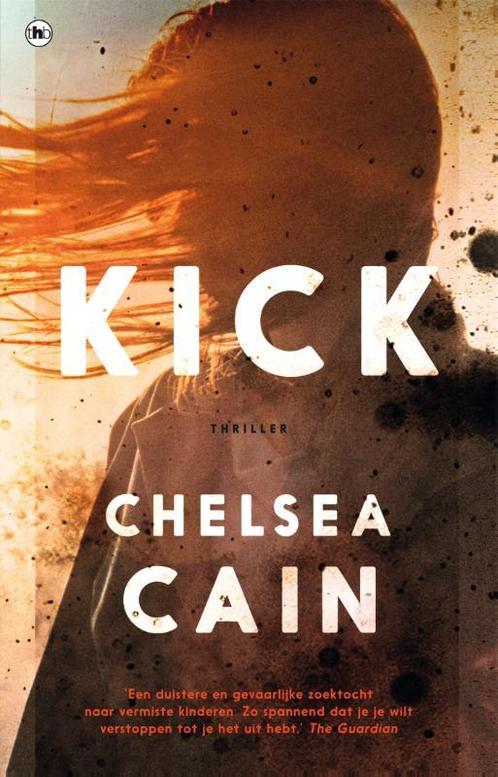 Kick  -  Chelsea Cain, Boeken, Thrillers, Gelezen, Verzenden