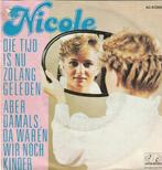 Nicole - Die tijd is nu zolang geleden + Aber damals sa d..., Cd's en Dvd's, Vinyl | Nederlandstalig, Verzenden, Nieuw in verpakking