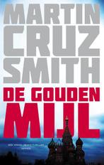 De gouden mijl 9789041417756 Martin Cruz Smith, Verzenden, Zo goed als nieuw, Martin Cruz Smith