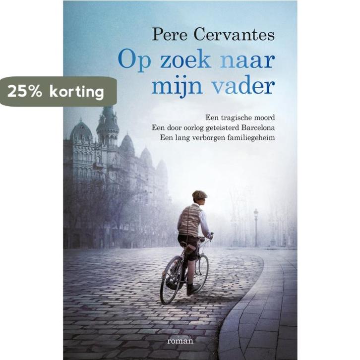 Op zoek naar mijn vader 9789400513563 Pere Cervantes, Boeken, Literatuur, Gelezen, Verzenden