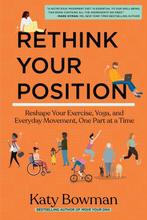 9781943370238 Rethink Your Position Katy Bowman, Verzenden, Nieuw, Katy Bowman
