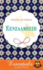 Eenzaamheid / Essentials je geloof leven 9789023927617, Boeken, Verzenden, Zo goed als nieuw, Aukelien van Abbema