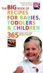 The Big Book Of Recipes For Babies, Toddlers, & Children