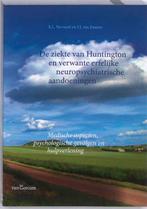 De ziekte van Huntington en verwante erfelijke 9789023245261, Boeken, Psychologie, Zo goed als nieuw