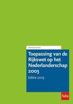 9789012405706 Toepassing van de Rijkswet op het Nederland..., Boeken, Verzenden, Zo goed als nieuw, Sdu Uitgevers