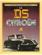 LA DS CITROËN , LES VOITURES DES ANNEES CINQUANTE, Nieuw, Author