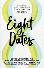 9781523504466 Eight Dates | Tweedehands, Boeken, Verzenden, Zo goed als nieuw, John Gottman