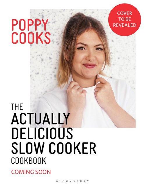 9781526676993 Poppy Cooks: The Actually Delicious Slow Co..., Boeken, Kookboeken, Nieuw, Verzenden
