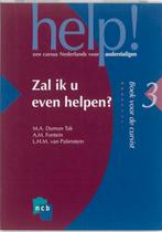 Zal ik u even helpen? / Help! een cursus Nederlands voor, Verzenden, Gelezen, L.H.M. Palenstein Helderman-Susan