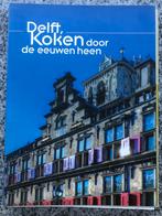 Delft, koken door de eeuwen heen, Verzenden, 20e eeuw of later, Gelezen, Wim Weve, Corrie Bos, Trees van der Zijden