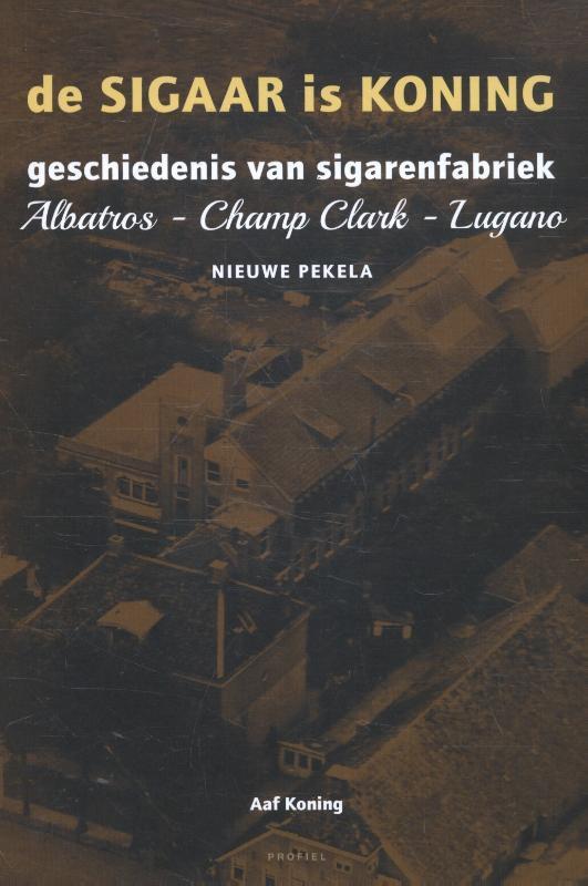 De sigaar is koning 9789052945842 Aaf Koning, Boeken, Hobby en Vrije tijd, Gelezen, Verzenden
