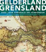 Gelderland grensland 9789460043000, Verzenden, Zo goed als nieuw