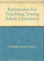 Rationales for Teaching Young Adult Literature. Neufeld,, Boeken, Literatuur, Zo goed als nieuw, Jamie Hayes Neufeld, Louann Reid