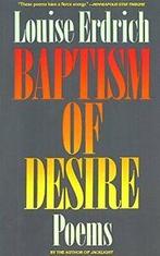 Baptism of Desire: Poems.by Erdrich New, Boeken, Zo goed als nieuw, Louise Erdrich, Verzenden