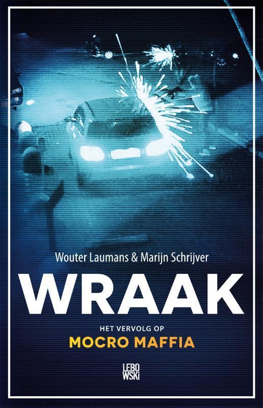 Wraak 9789048836215 Wouter Laumans, Boeken, Thrillers, Zo goed als nieuw, Verzenden