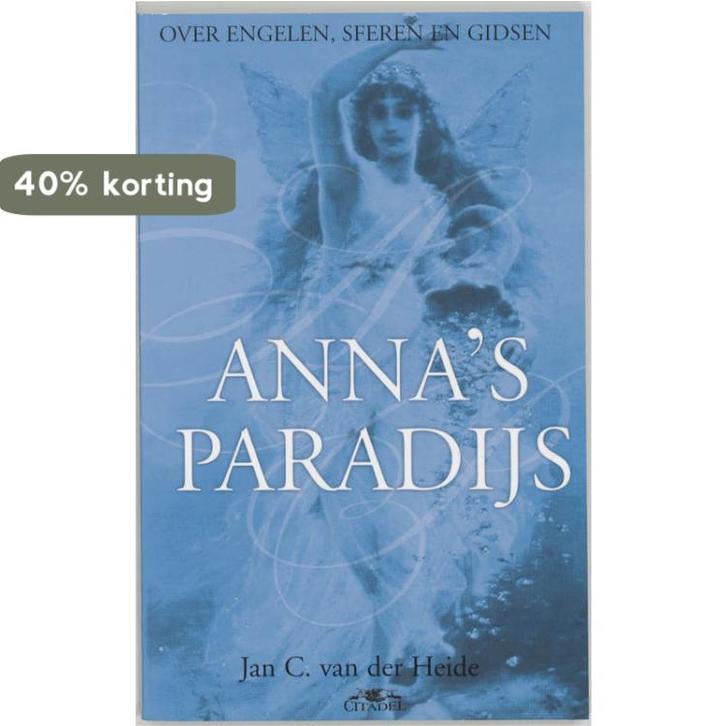 Annas paradijs 9789065860248 J.C. van der Heide, Boeken, Esoterie en Spiritualiteit, Zo goed als nieuw, Verzenden