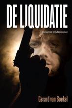 De liquidatie 9789402243680 Gerard van Boekel, Verzenden, Gelezen, Gerard van Boekel