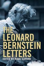 Leonard Bernstein Letters 9780300179095 Leonard Bernstein, Verzenden, Zo goed als nieuw, Leonard Bernstein