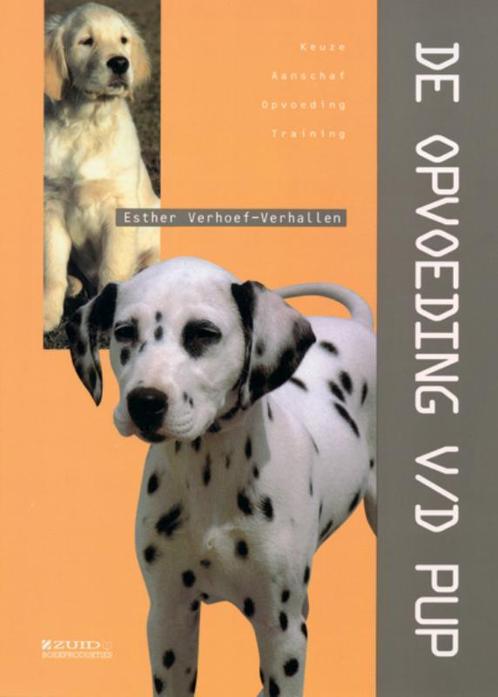 De opvoeding van de pup 9789062489008, Boeken, Wetenschap, Zo goed als nieuw, Verzenden