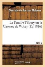 9782019959753 La Famille Tilbury Ou La Caverne de Wokey. ..., Nieuw, Charlotte Malarme, Verzenden