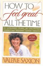 9780972456357 How to Feel Great All the Time | Tweedehands, Valerie Saxion, Zo goed als nieuw, Verzenden