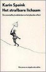 Het strafbare lichaam 9789066171947 K. Spaink, Verzenden, Gelezen, K. Spaink