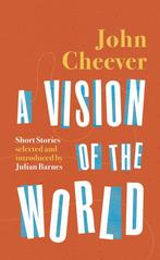 A Vision Of The World | 9781784875824 | Cheever, John, Boeken, Ophalen of Verzenden, Nieuw, Cheever, John