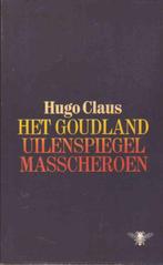 Het goudland; Uilenspiegel; Masscheroen 9789023405177 Claus, Verzenden, Gelezen, Claus