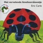 Vervelende Lieveheersbeestje 9789025730734 Eric Carle, Boeken, Gelezen, Eric Carle, C. van Moorselaar, Verzenden