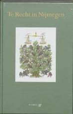 Te Recht in Nijmegen 9789013005271, Boeken, Verzenden, Gelezen
