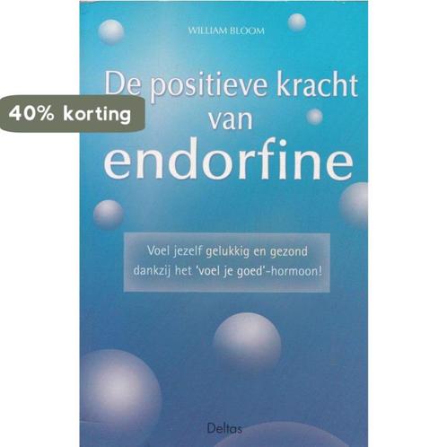De positieve kracht van endorfine 9789024382347 W. Bloom, Boeken, Esoterie en Spiritualiteit, Gelezen, Verzenden