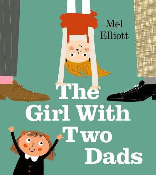 The Girl with Two Dads 9781405292436 Mel Elliott, Boeken, Taal | Engels, Gelezen, Verzenden