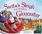 Santas sleigh is on its way to Gloucester by Eric James, Verzenden, Gelezen, Eric James